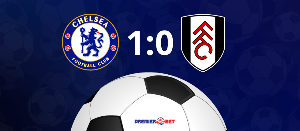 Chelsea 1 : 0 Fulham