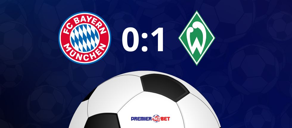 BAYERN MUNICH 0-1 WERDER BREMEN