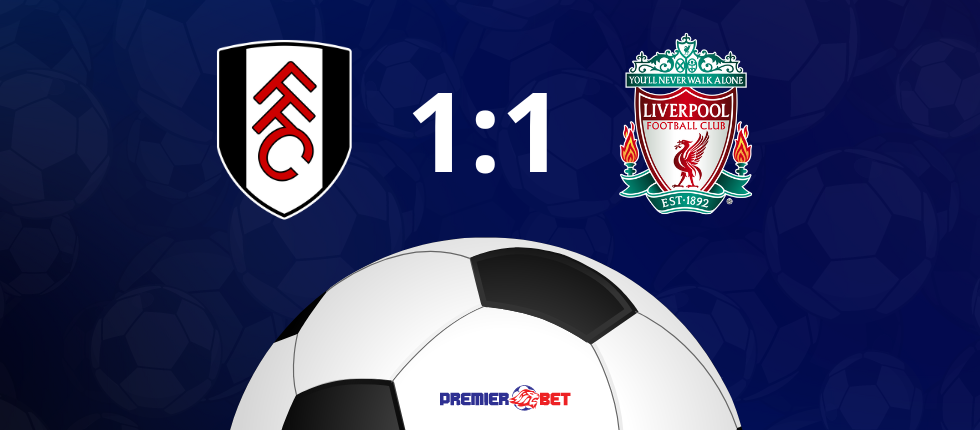 Fulham 1-1 Liverpool